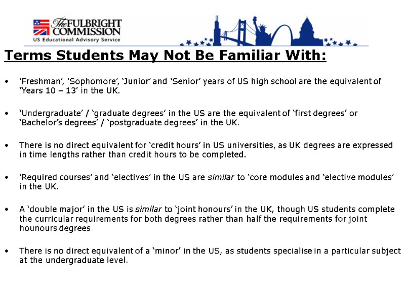 Terms Students May Not Be Familiar With: ‘Freshman’, ‘Sophomore’, ‘Junior’ and ‘Senior’ years of